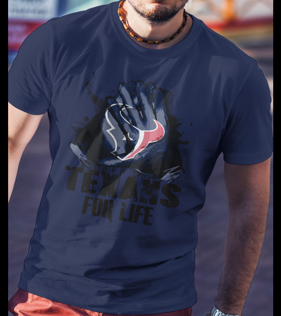 Texans For Life Houston Texans T-Shirt