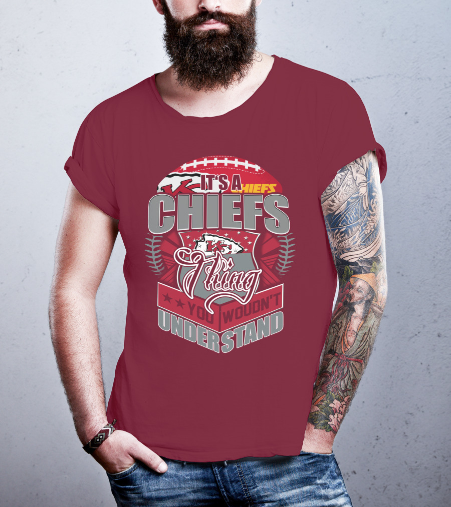 Kansas City Chiefs It's A Chiefs Thing You Wouldn't Understand T-Shirt