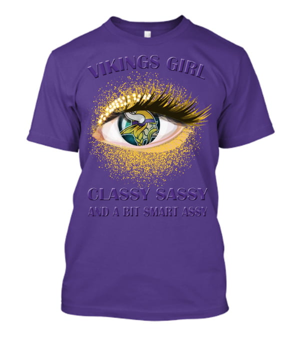 Vikings Girl Classy Sassy And A Bit Smart Assy T-Shirt