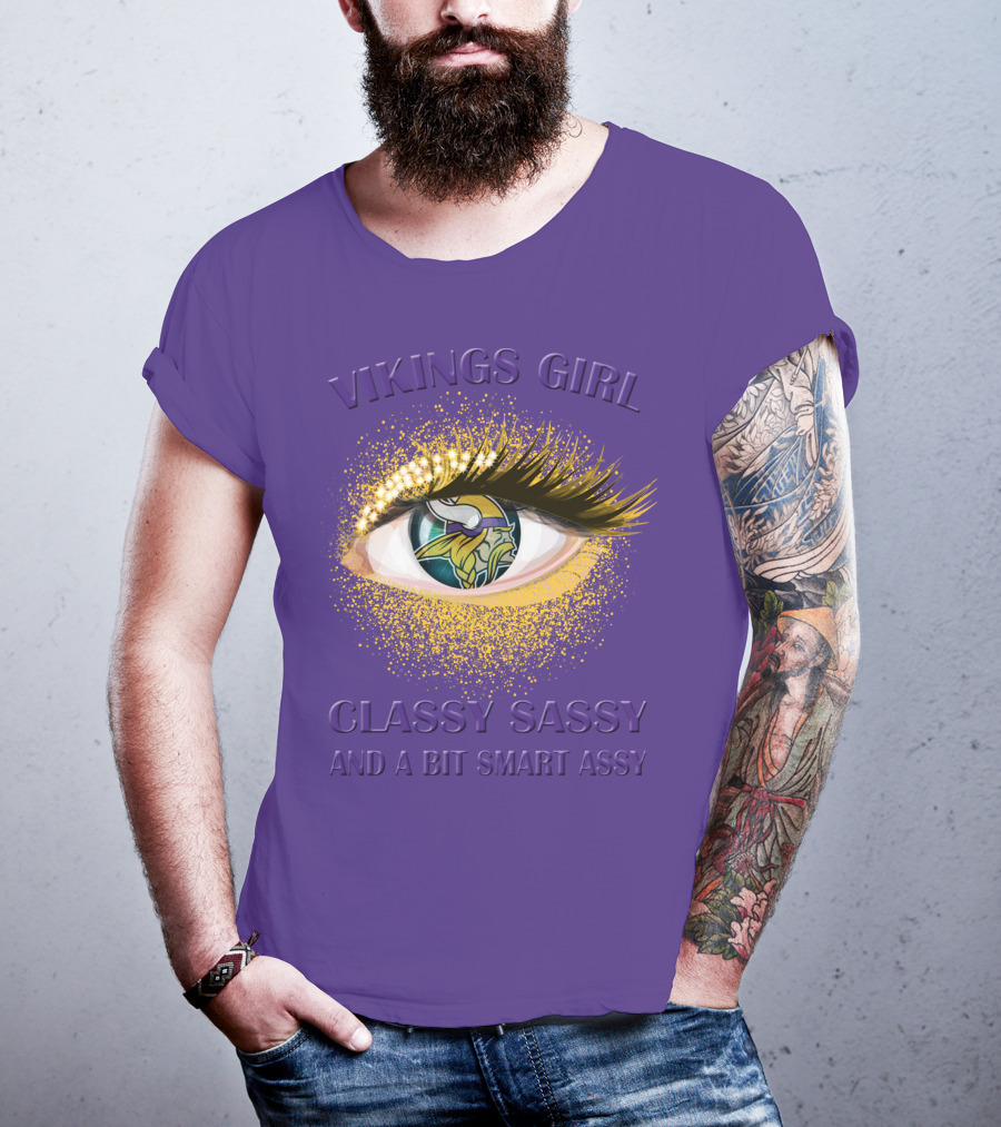 Vikings Girl Classy Sassy And A Bit Smart Assy T-Shirt