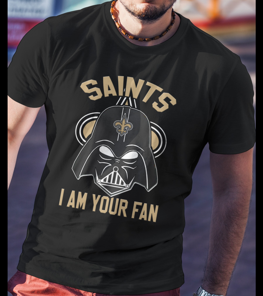 Saints I Am Your Fan T-Shirt