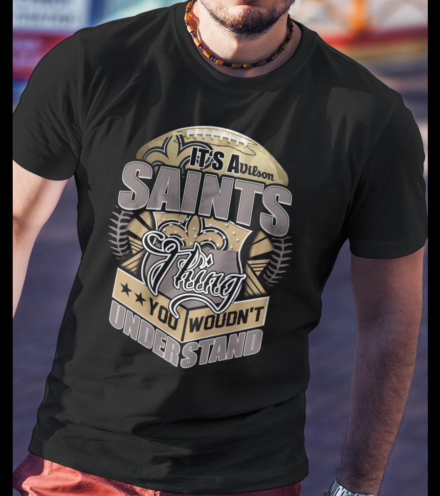 Wilson New Orleans Saints Thing You Wouldn't Understand T-Shirt