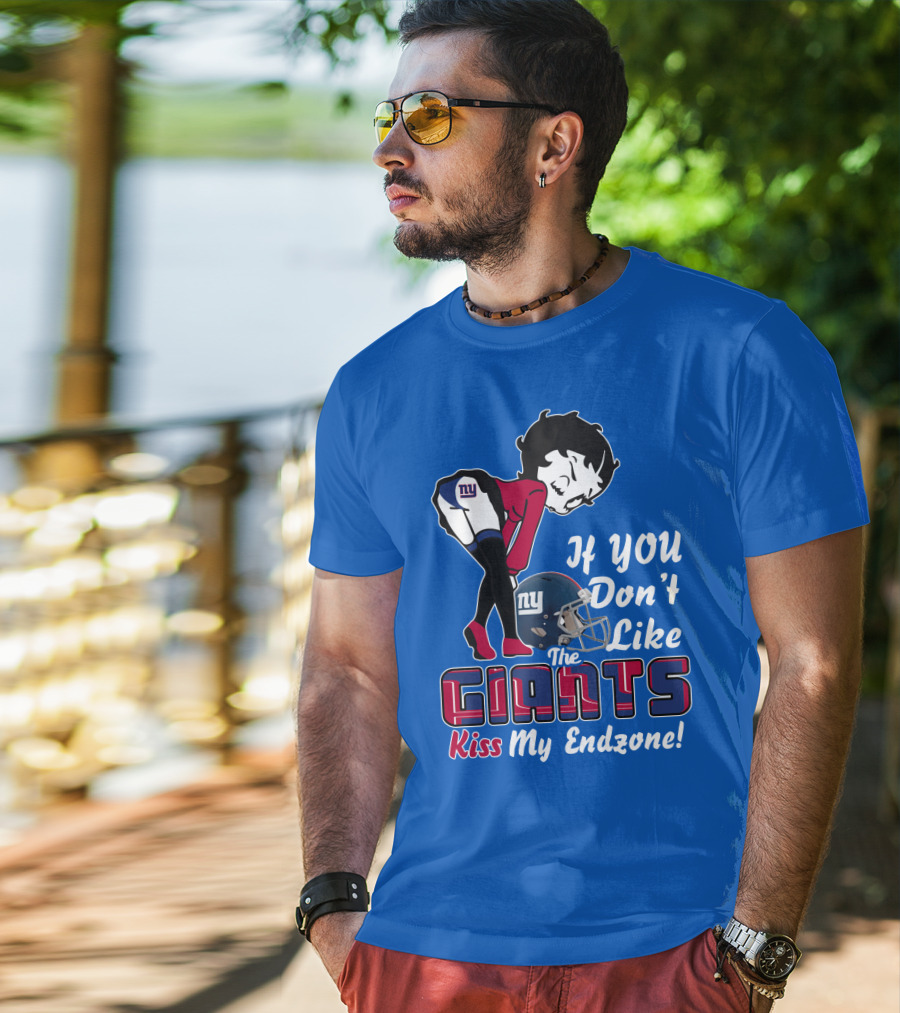 If You Don't Like The New York Giants Kiss My Endzone T-Shirt