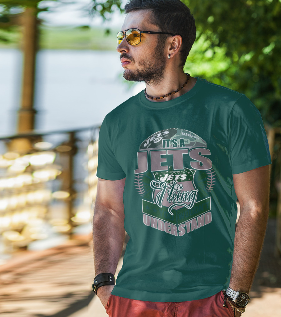 It's A Jets Thing You Wouldn't Understand T-Shirt