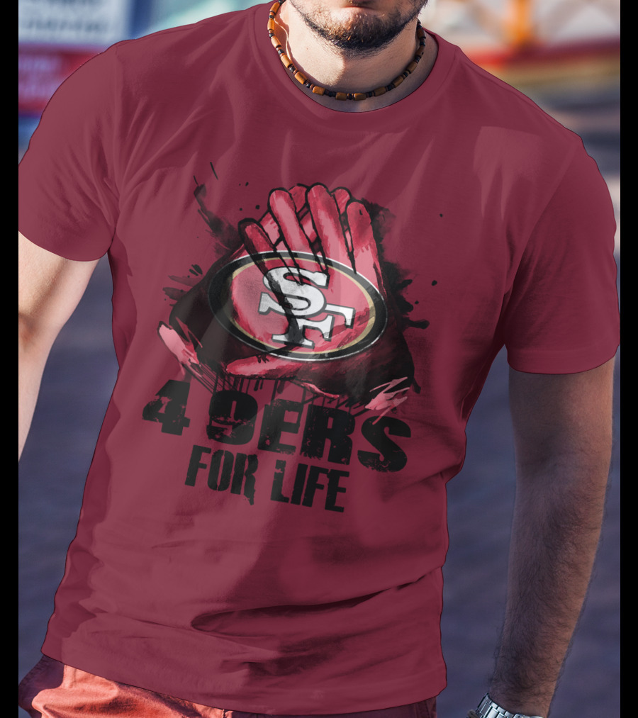 San Francisco 49ers 4 9Ers For Life T-Shirt