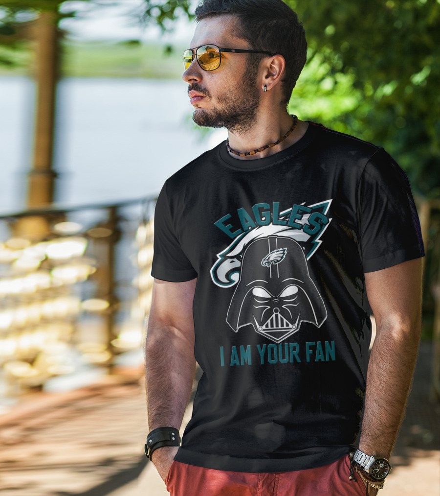 Eagles I Am Your Fan T-Shirt