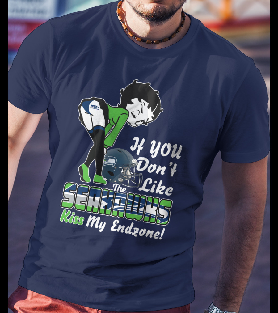 If You Don't Like The Seahawks Kiss My Endzone T-Shirt