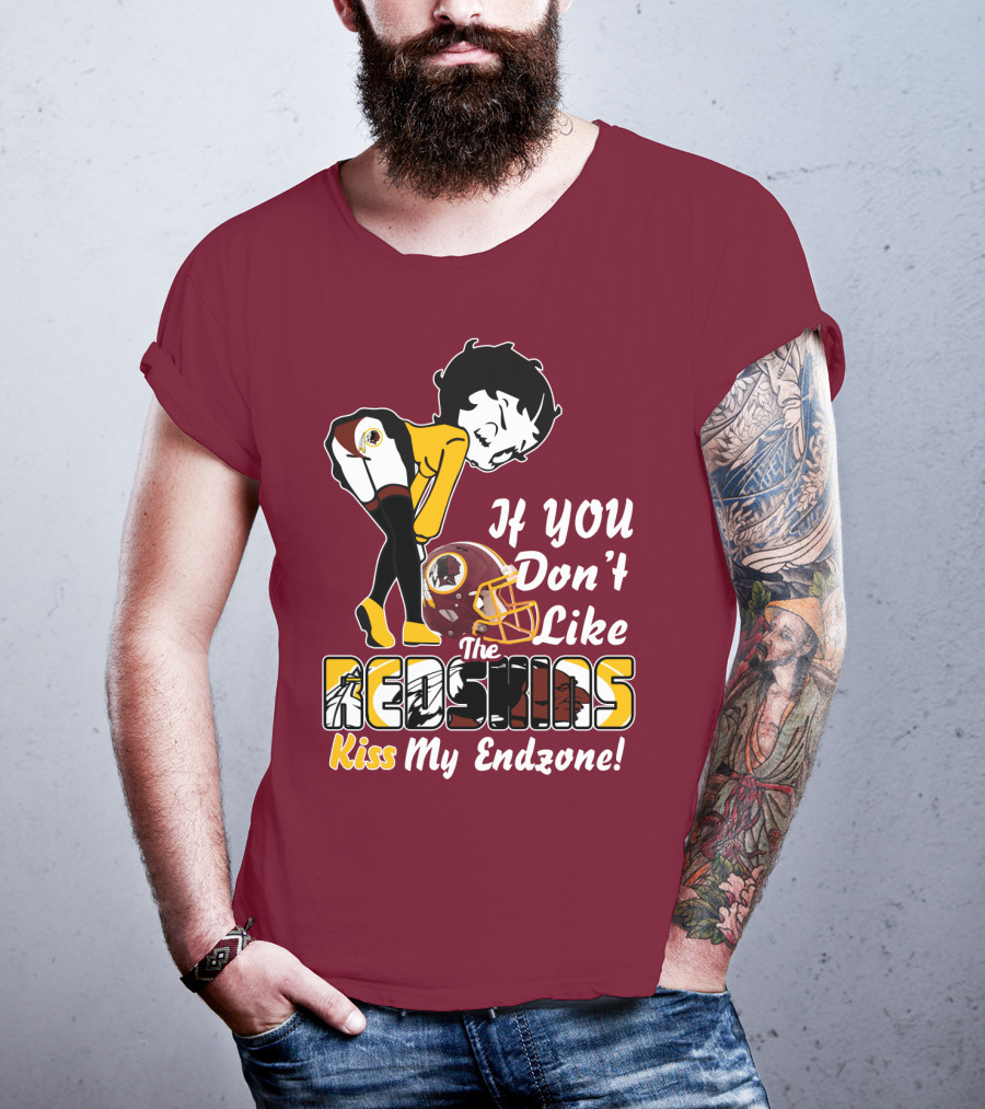If You Don't Like The Redskins Kiss My Endzone T-Shirt