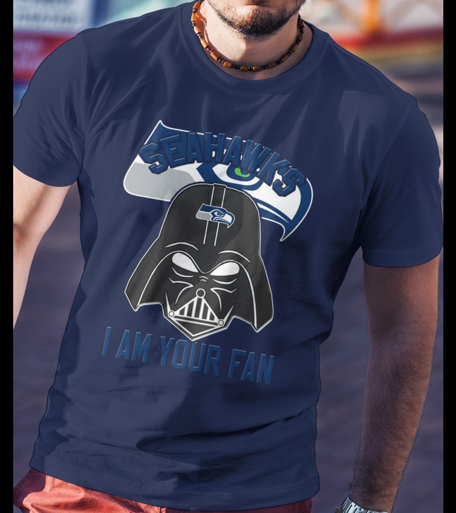 Seahawks I Am Your Fan T-Shirt