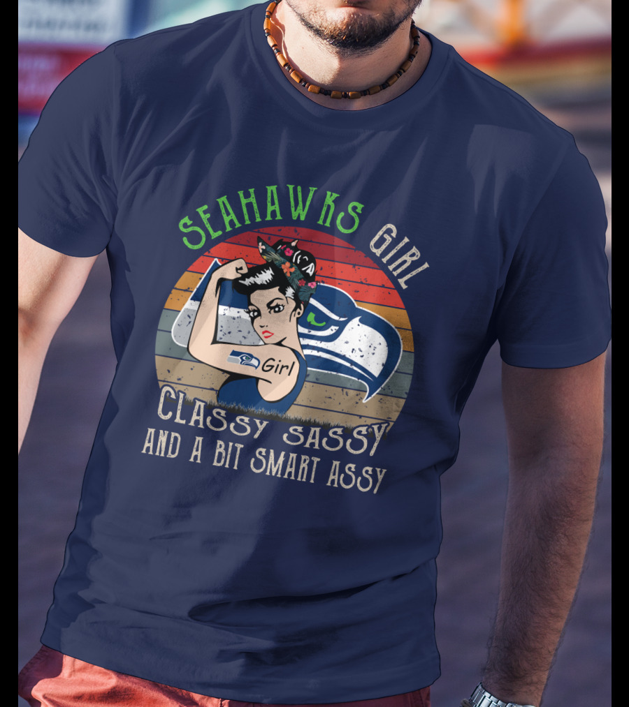 Seattle Seahawks Girl Classy Sassy And A Bit Smart Assy T-Shirt