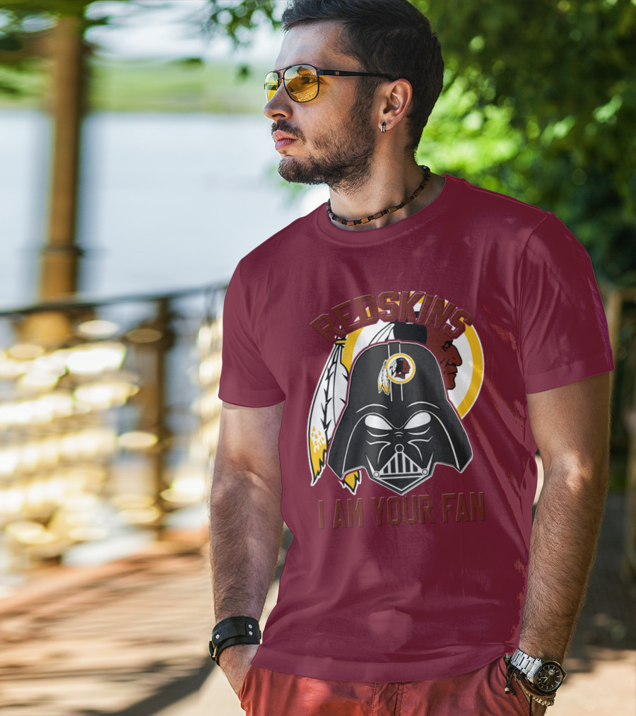 Redskins I Am Your Fan T-Shirt
