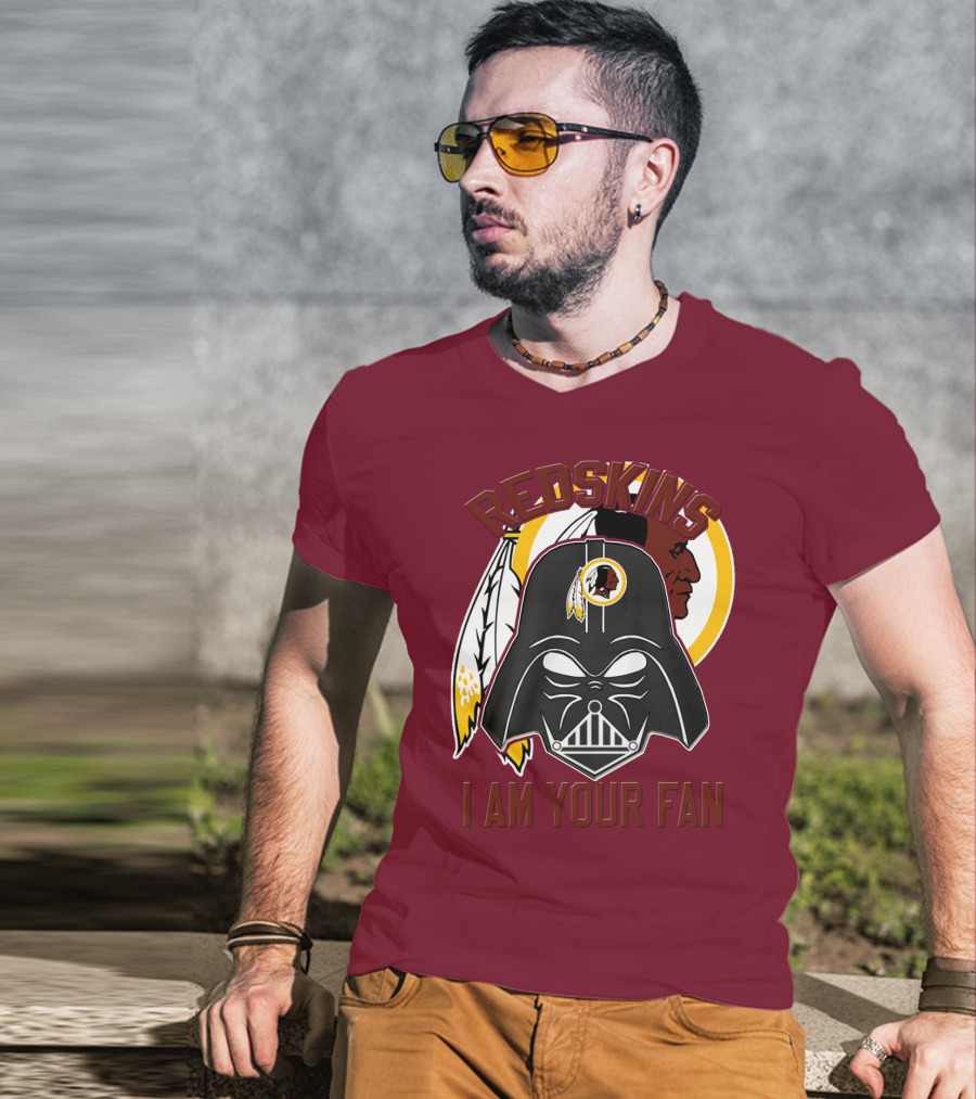 Redskins I Am Your Fan T-Shirt