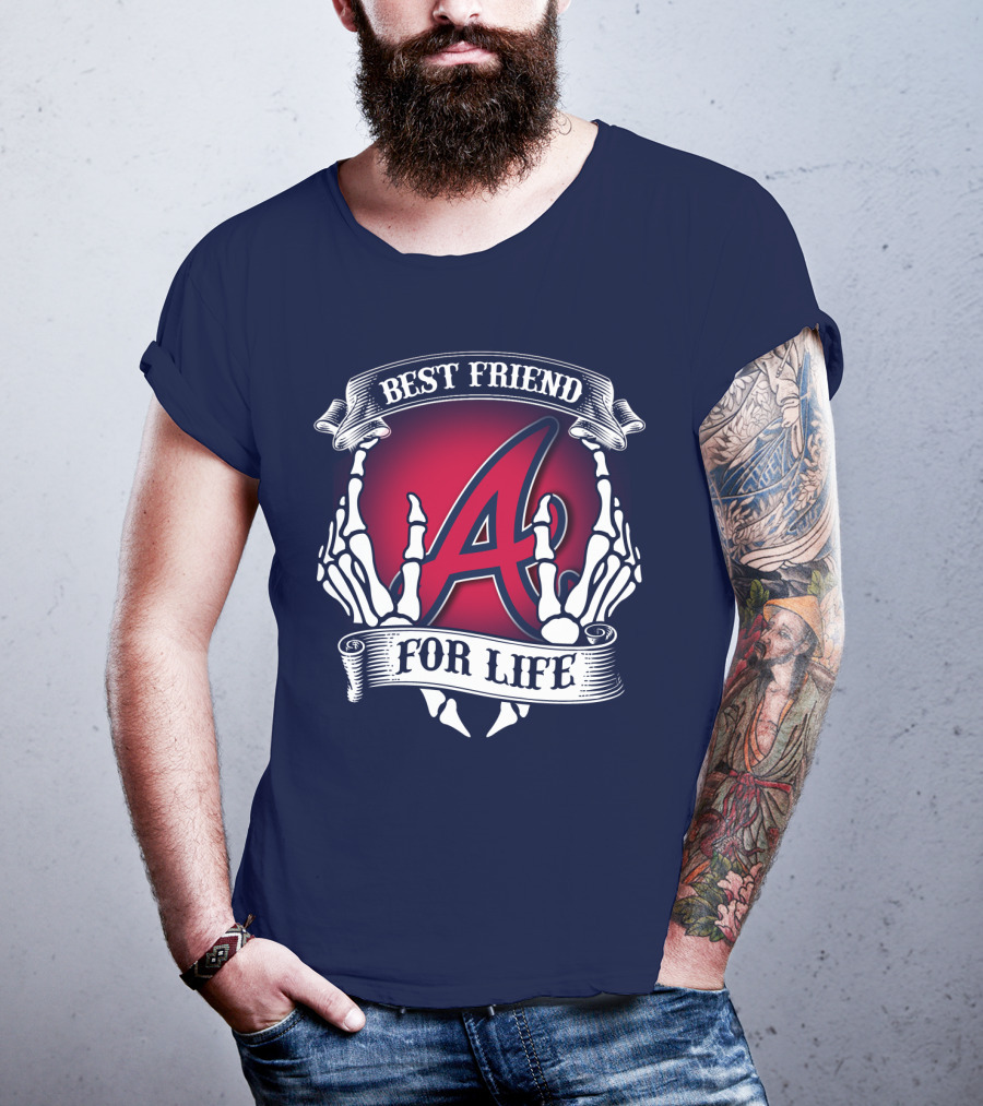 Best Friend For Life Atlanta Braves A Red Letter Skeleton Hands T-Shirt