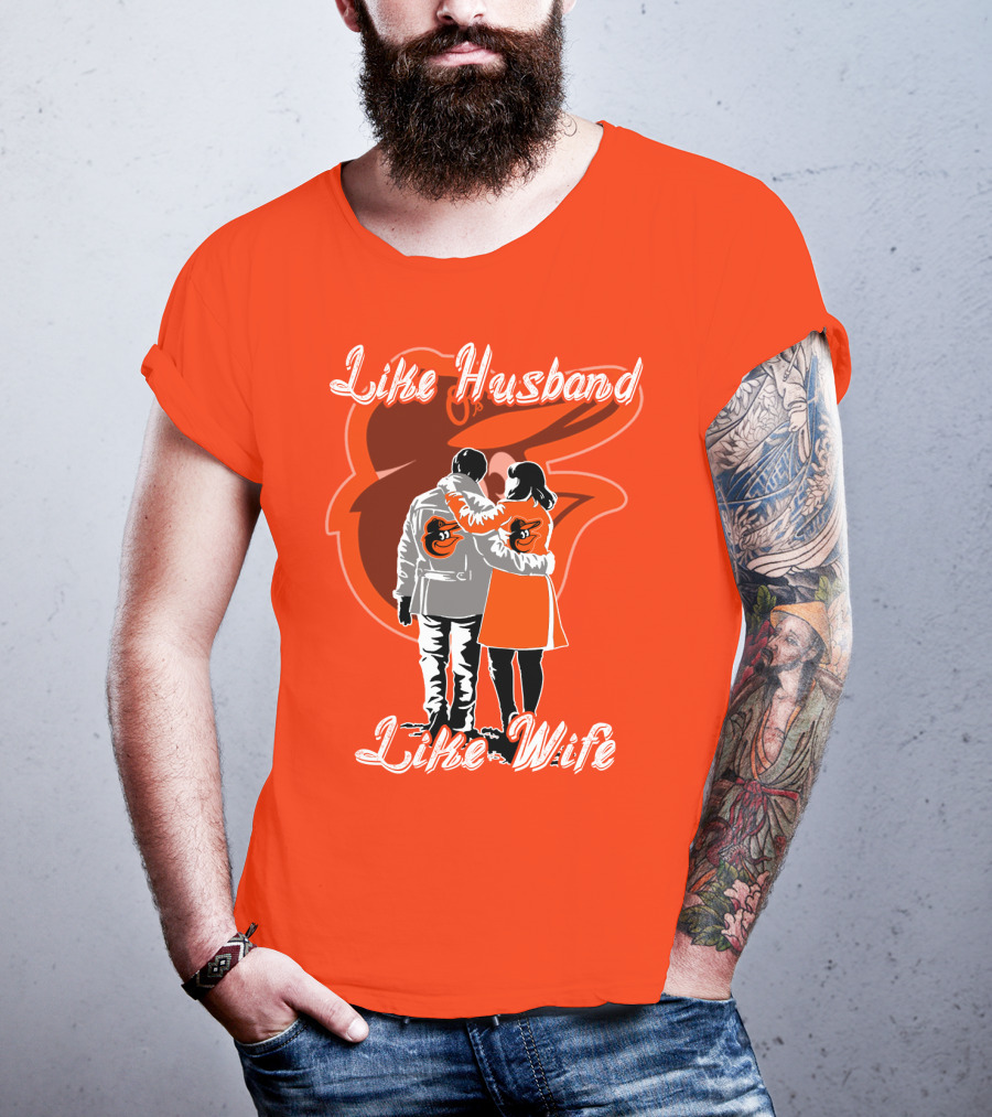 Baltimore Orioles Like Husband Like Wife T-Shirt