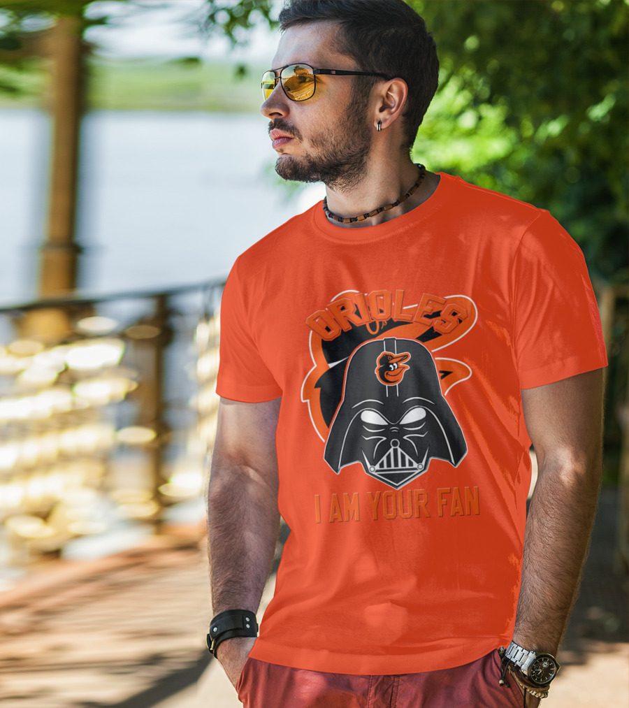 Orioles I Am Your Fan T-Shirt