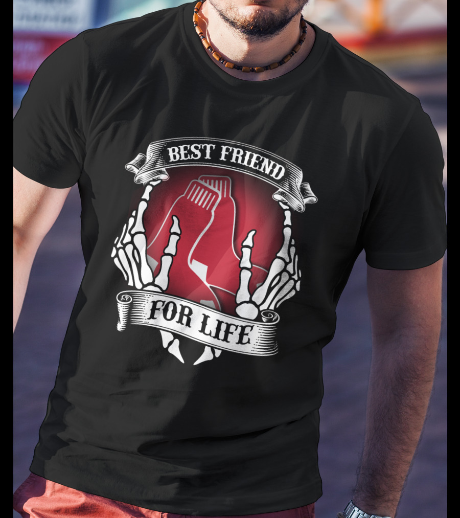 Best Friend For Life Boston Red Sox T-Shirt