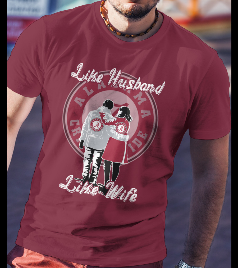 Like Husband Like Wife Alabama Crimson Tide T-Shirt