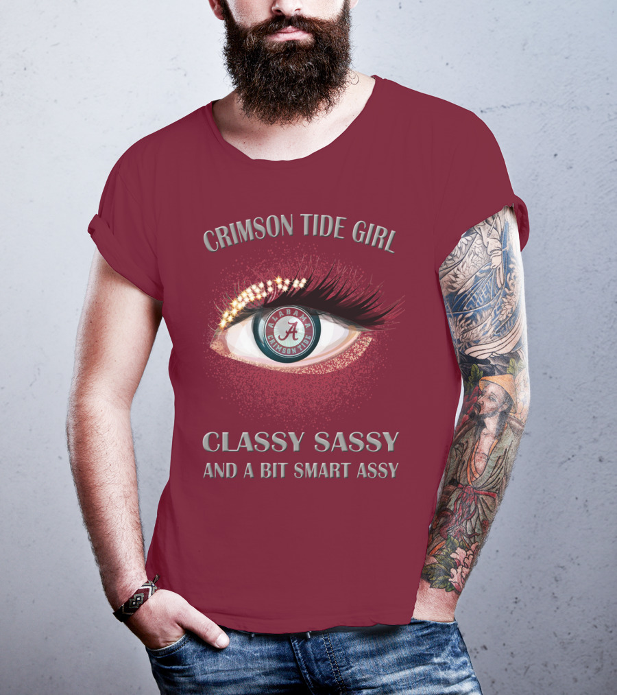 Crimson Tide Girl Alabama Crimson Tide Classy Sassy And A Bit Smart Assy T-Shirt