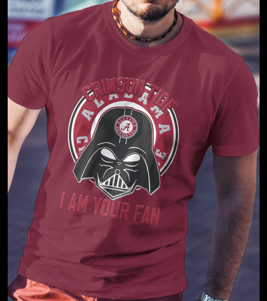 Alabama Crimson Tide I Am Your Fan T-Shirt