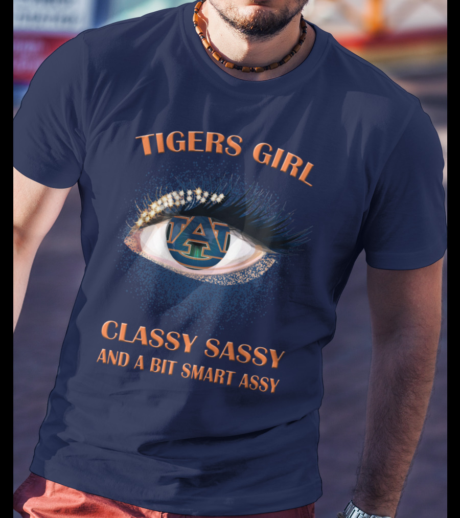 Tigers Girl Classy Sassy Auburn University T-Shirt