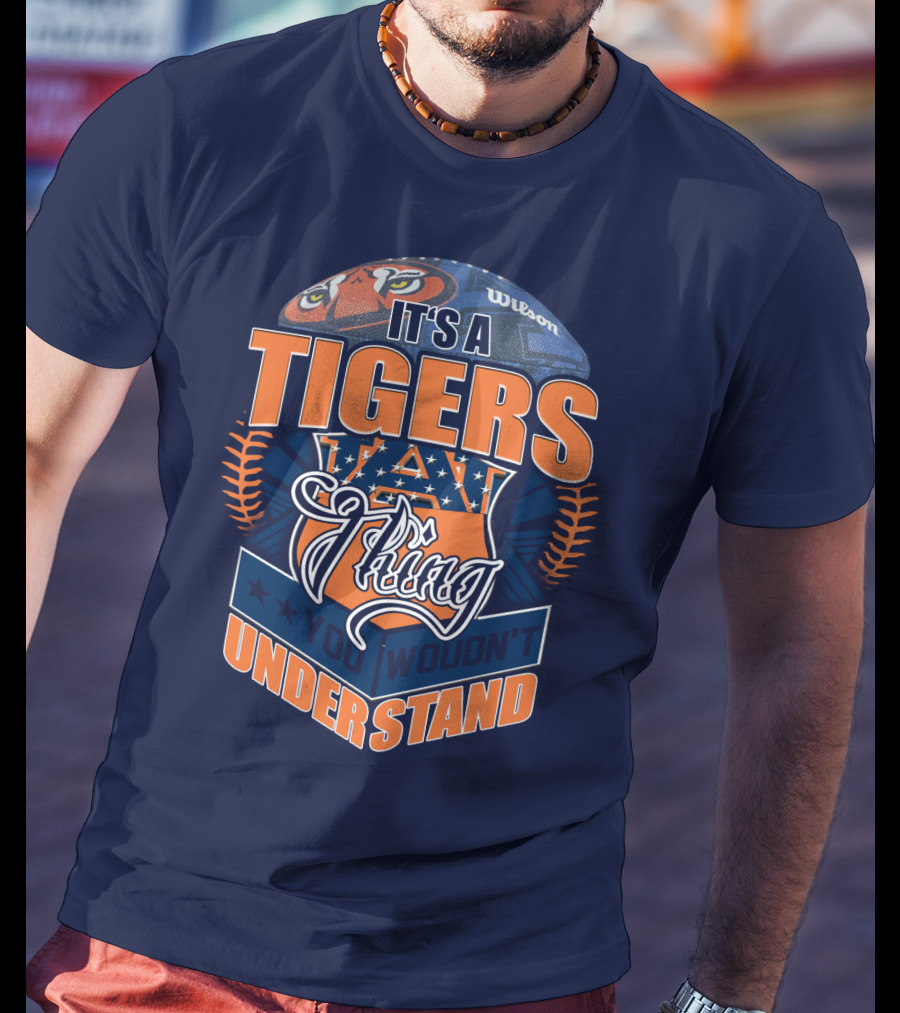 It's A Tigers Thing You Wouldn't Understand Auburn Tigers T-Shirt