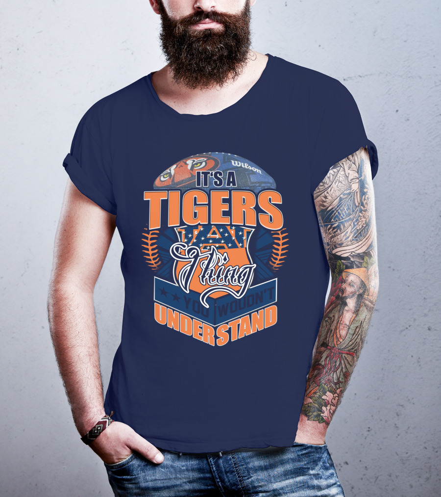 It's A Tigers Thing You Wouldn't Understand Auburn Tigers T-Shirt