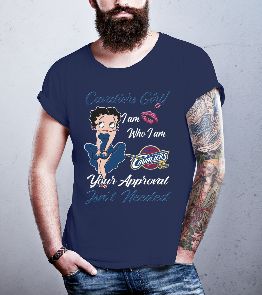 Cavaliers Girl I Am Who I Am Cleveland Cavaliers Your Approval Isn't Needed T-Shirt