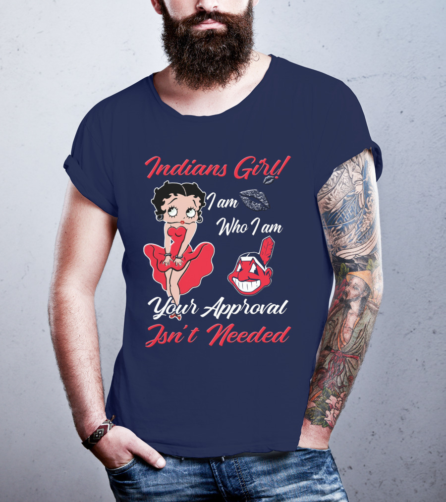 Indians Girl I Am Who I Am Your Approval Isn't Needed T-Shirt