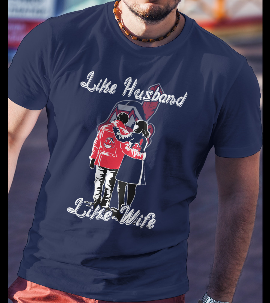 Like Husband Like Wife Cleveland Indians T-Shirt