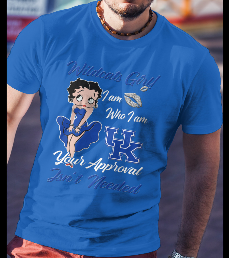 Wildcats Girl I Am Who I Am Uk Your Approval Isn't Needed T-Shirt