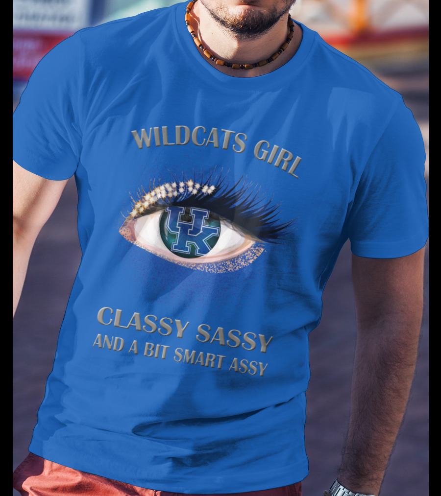 Wildcats Girl Classy Sassy And A Bit Smart Assy Kentucky Wildcats T-Shirt