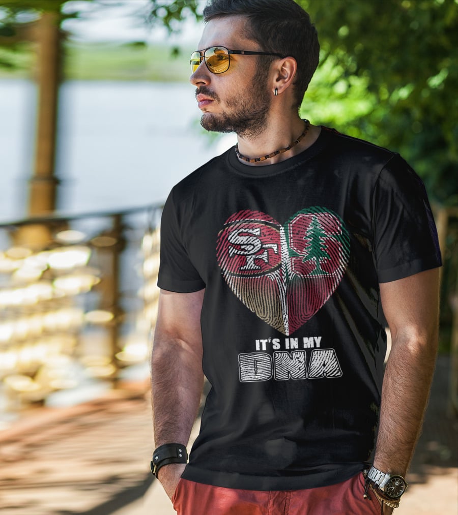 San Francisco 49ers Stanford Cardinal It's In My Dna T-Shirt