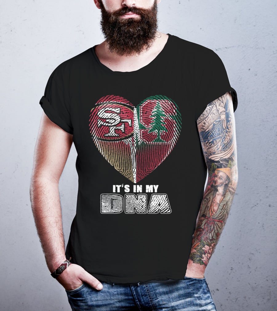 San Francisco 49ers Stanford Cardinal It's In My Dna T-Shirt