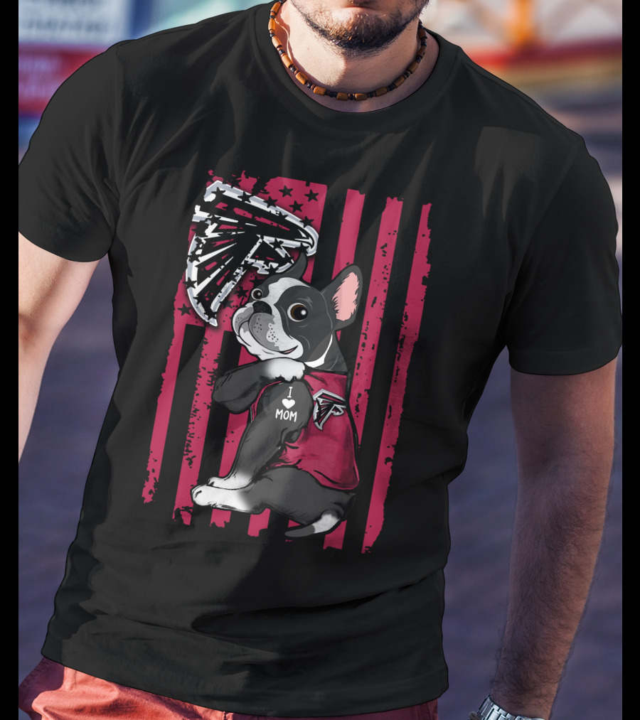 Boston Terrier I Love Mom Atlanta Falcons Fan Red Flag T-Shirt