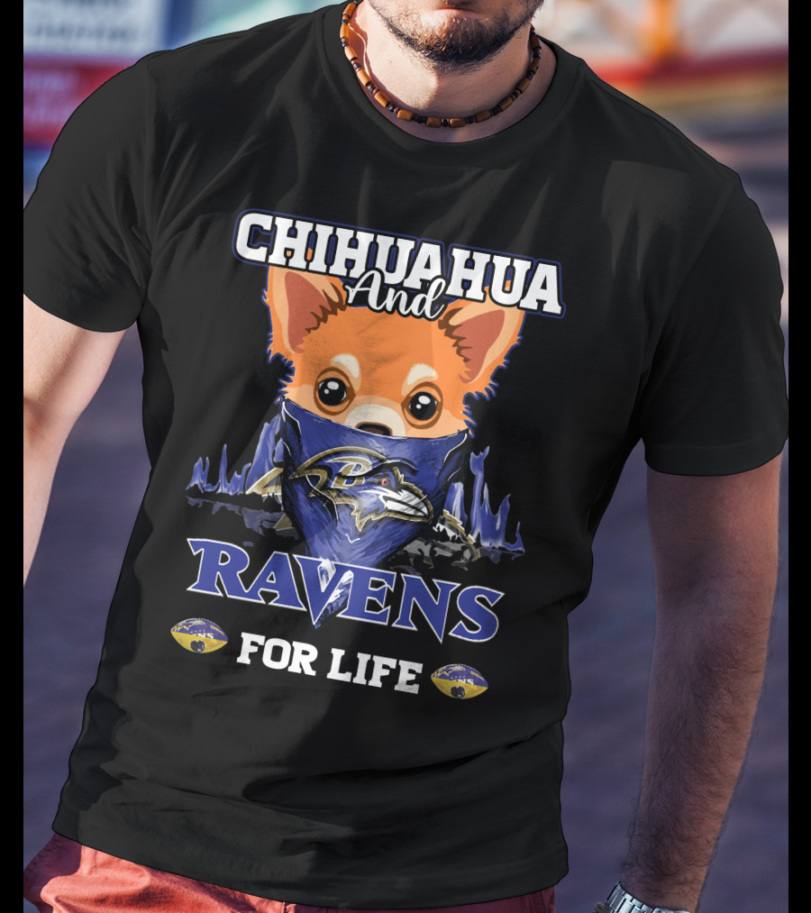 Chihuahua And Ravens For Life Baltimore Ravens T-Shirt