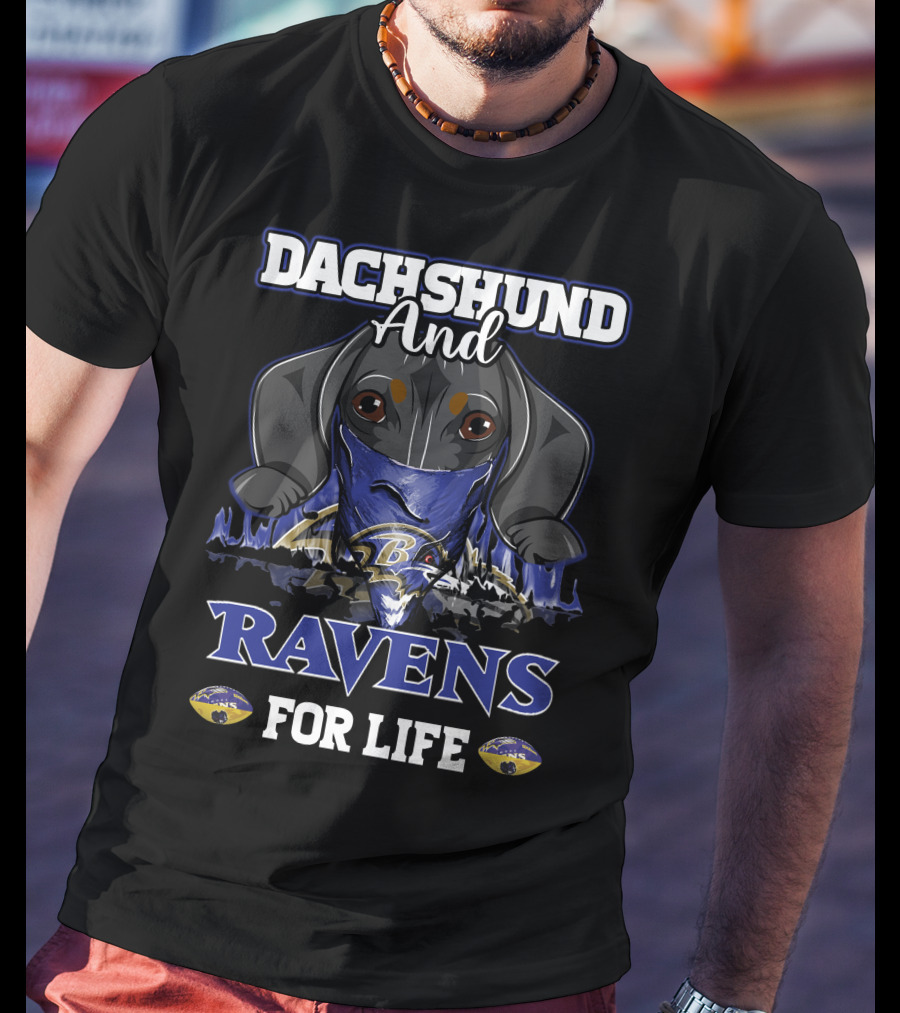 Dachshund And Ravens For Life Baltimore Ravens T-Shirt