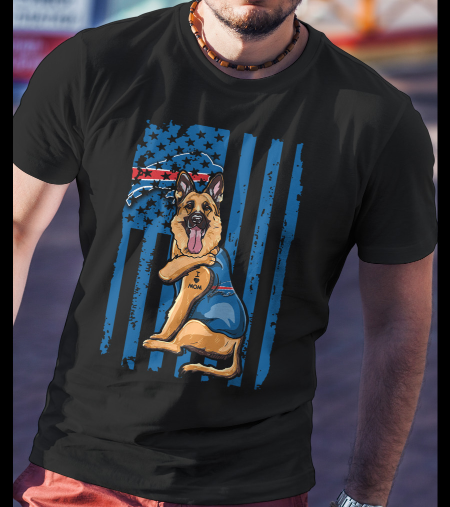 German Shepherd I Love Mom Buffalo Bills USA Flag T-Shirt
