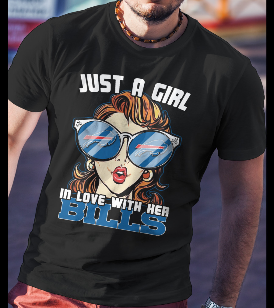 Just A Girl In Love With Her Buffalo Bills T-Shirt