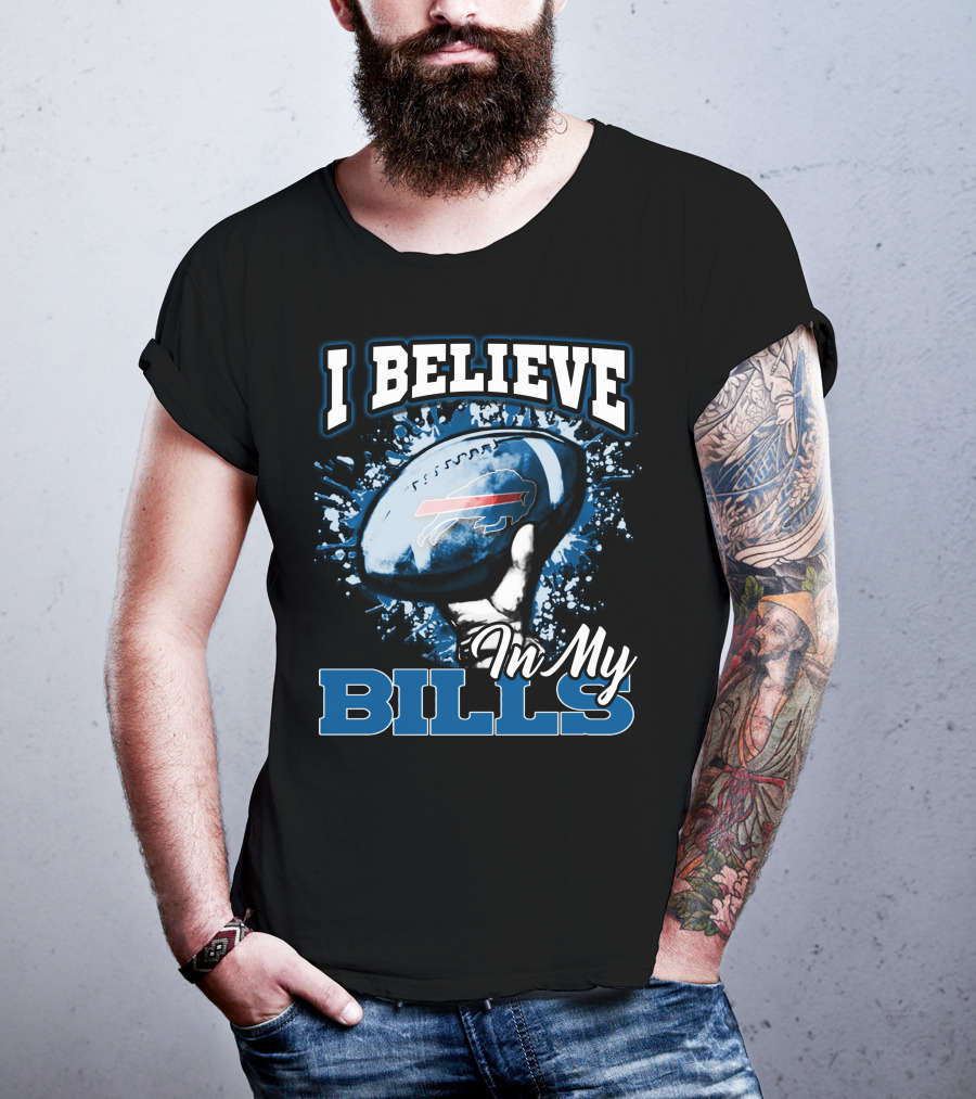 I Believe In My Bills Buffalo Football Fan T-Shirt