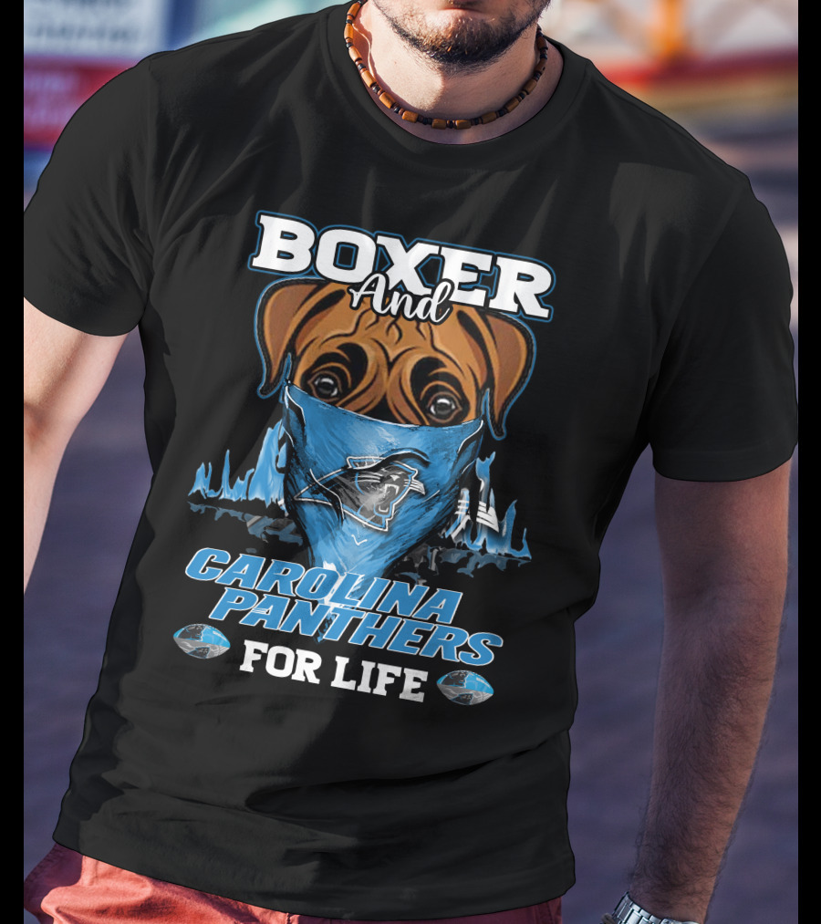 Boxer And Carolina Panthers For Life T-Shirt