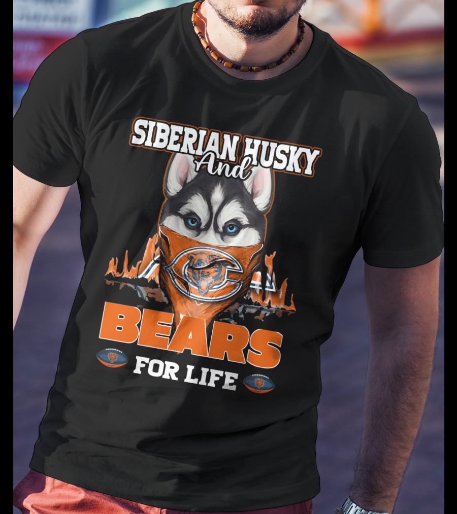Siberian Husky And Chicago Bears For Life T-Shirt