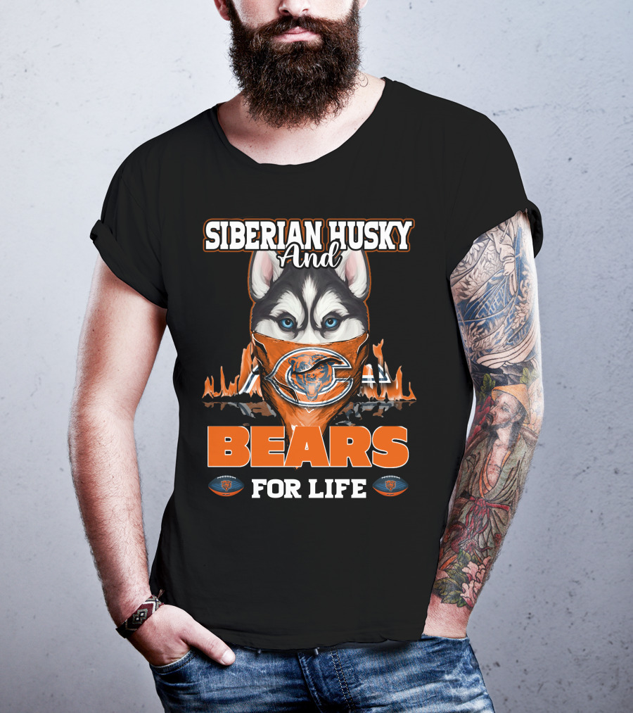 Siberian Husky And Chicago Bears For Life T-Shirt
