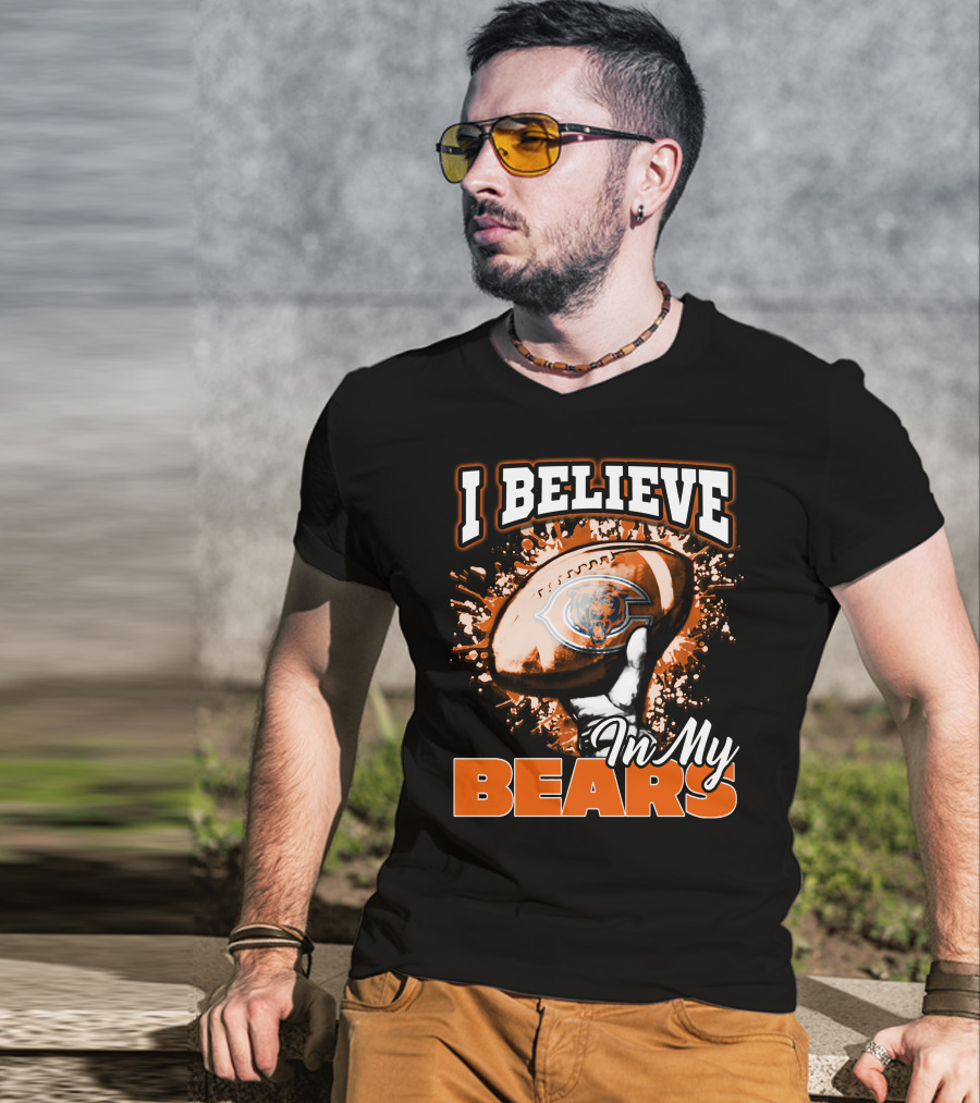 I Believe In My Chicago Bears Football T-Shirt