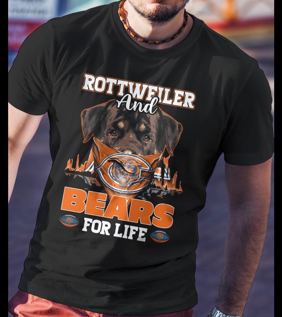 Rottweiler And Bears For Life Chicago Bears T-Shirt