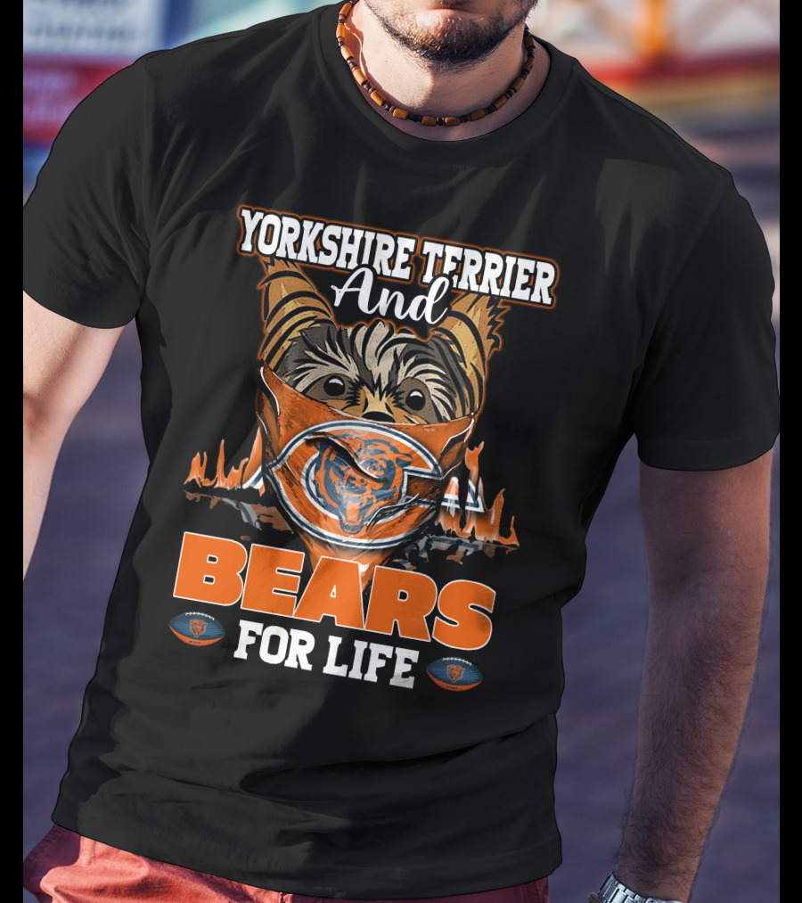 Yorkshire Terrier And Chicago Bears For Life T-Shirt