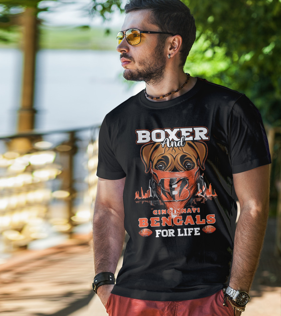 Boxer And Cincinnati Bengals For Life T-Shirt