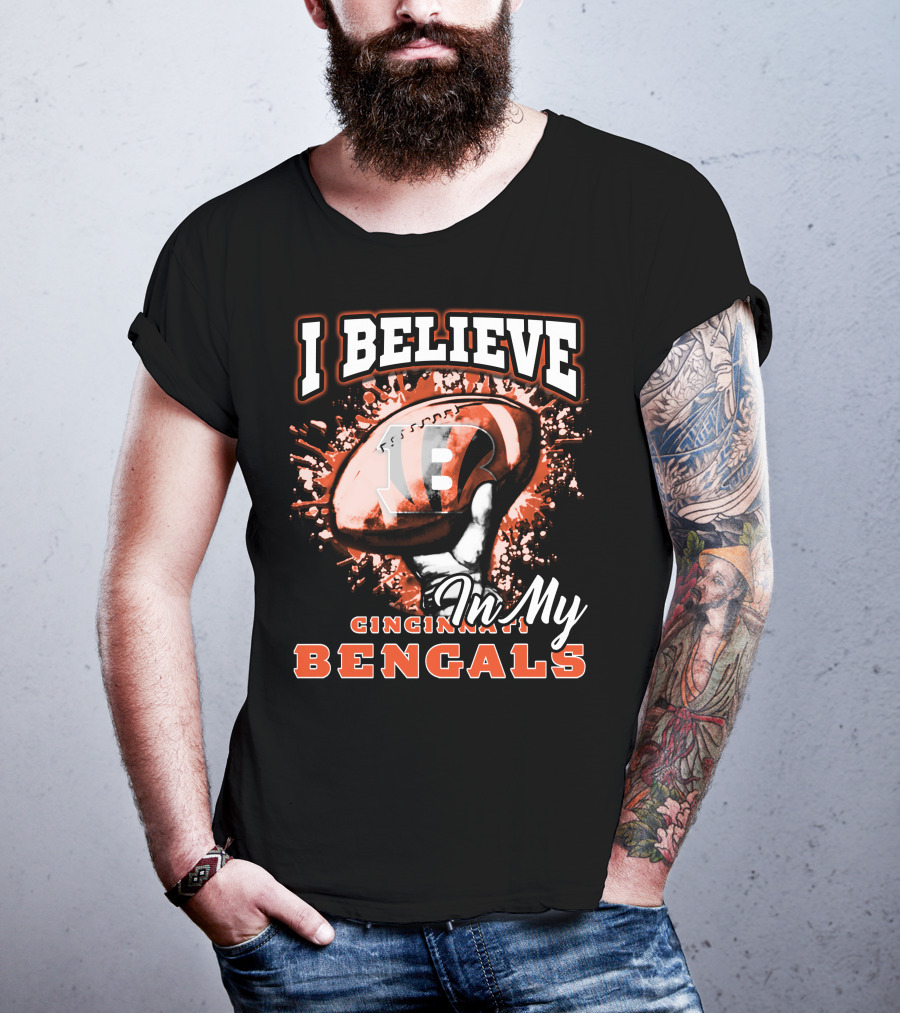I Believe In My Cincinnati Bengals Football Fan Pride T-Shirt