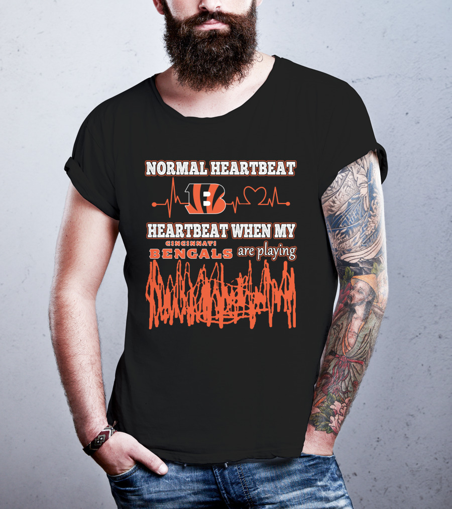 Normal Heartbeat Cincinnati Bengals Heartbeat When My Bengals Are Playing T-Shirt
