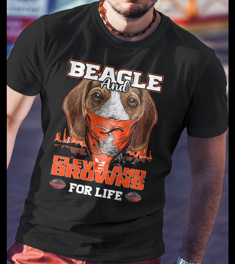 Beagle And Cleveland Browns For Life T-Shirt