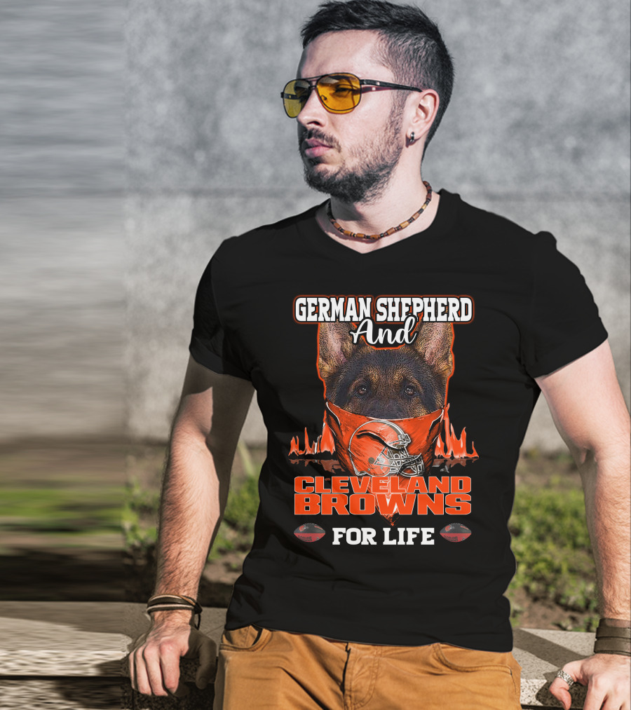 German Shepherd And Cleveland Browns For Life T-Shirt